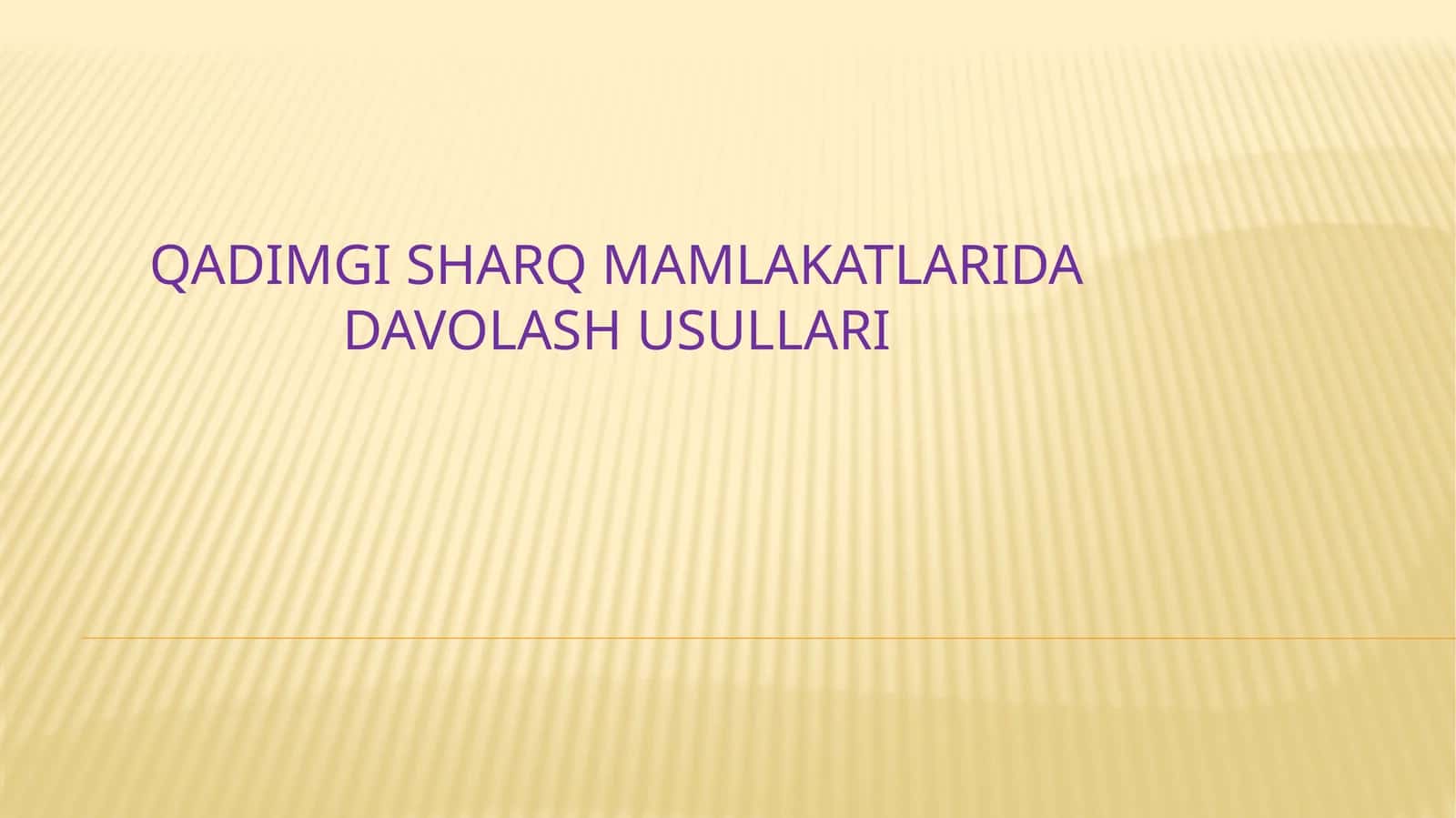QADIMGISHARQ MAMLAKATLARIDA DAVOLASH USULLARI 1