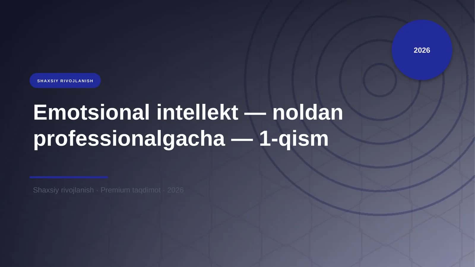 Emotsional intellekt - noldan professionalgacha - 1-qism 1