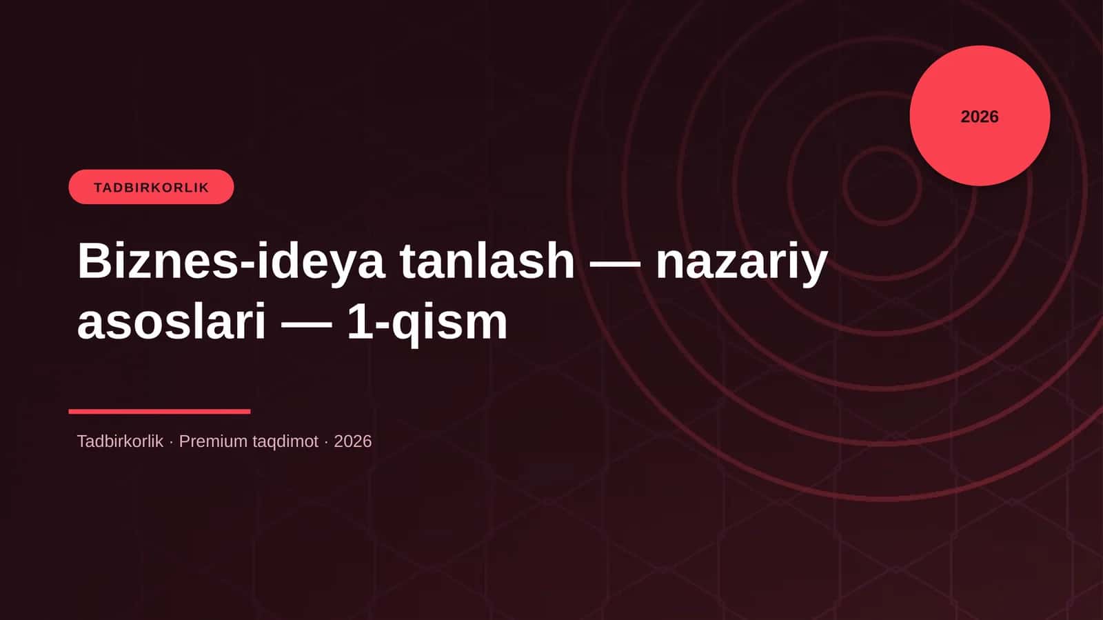 Biznes-ideya tanlash — nazariy asoslari — 1-qism 1