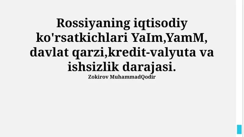 Rossiyaning iqtisodiy ko'rsatkichlari YaIm,YamM, davlat qarzi,kredit-valyuta va ishsizlik darajasi 1