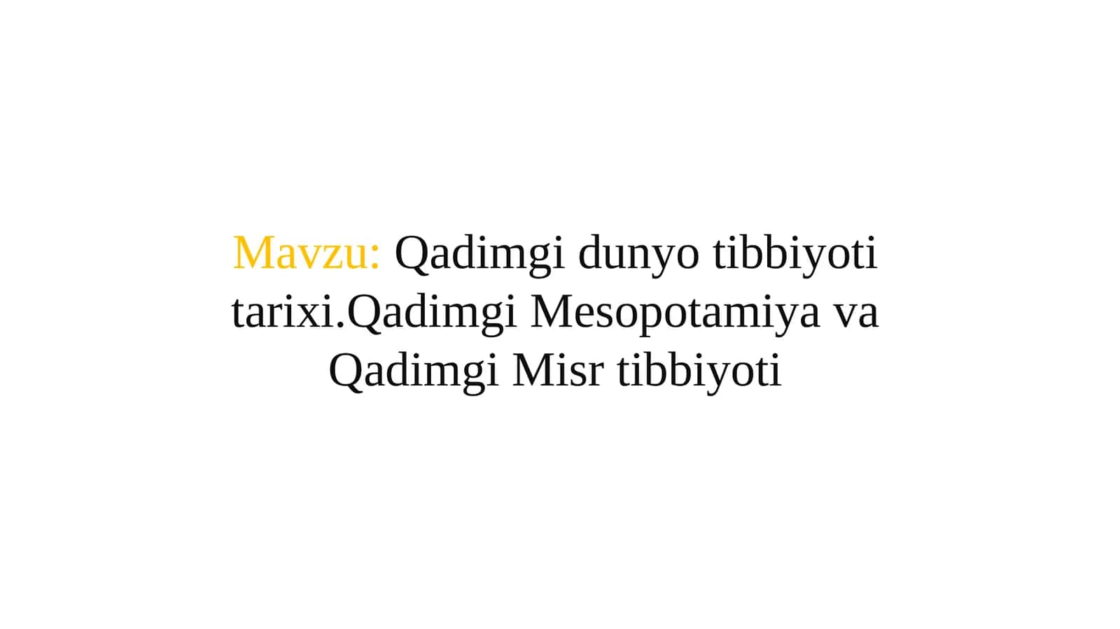 Qadimgi dunyo tibbiyoti tarixi. Qadimgi Mesopotamiya va Qadimgi Misr tibbiyoti 1