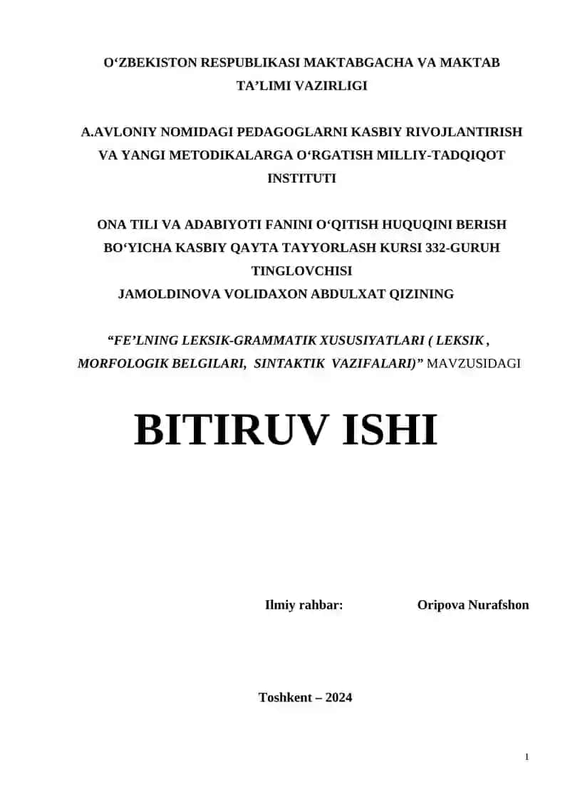 "Feʼlning leksik-grammatik xususiyatlari ( leksik, morfologik belgilari, sintaktik vazifalari)" mavzusidagi BITIRUV ISHI