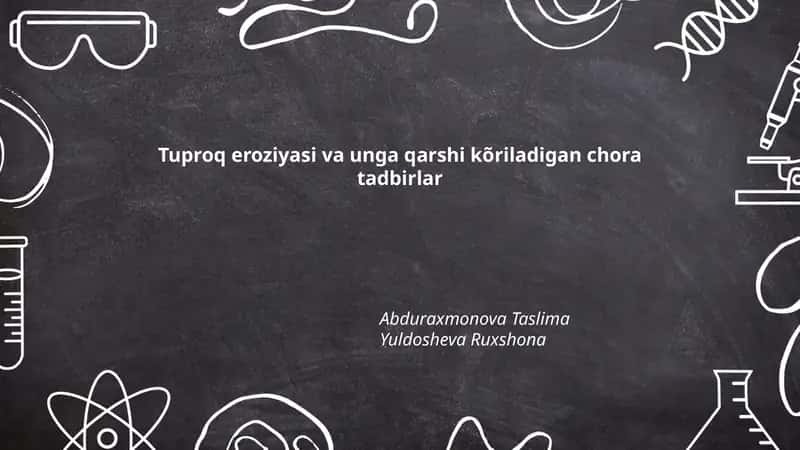 Tuproq eroziyasi va unga qarshi kõriladigan chora tadbirlar 1