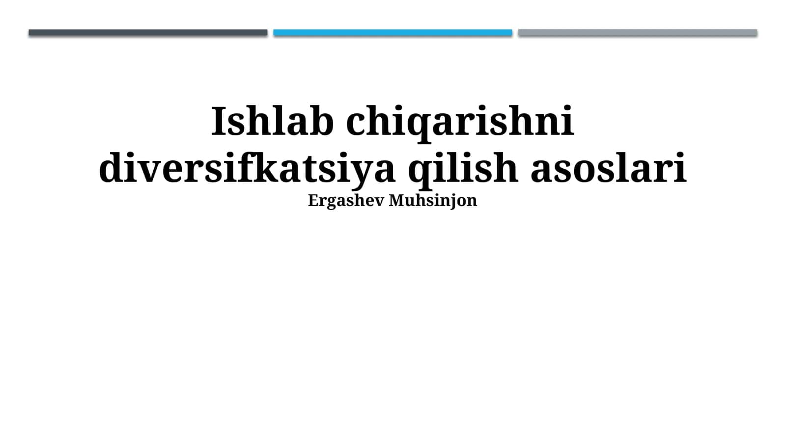 Ishlab chiqarishni diversifkatsiya qilish asoslari 1