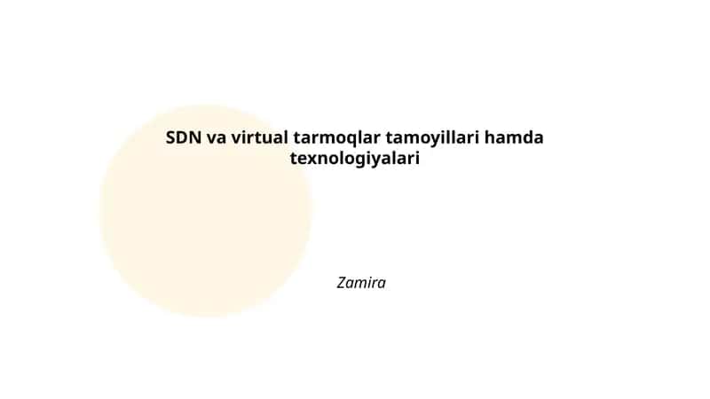 SDN va virtual tarmoqlar tamoyillari hamda texnologiyalari 1