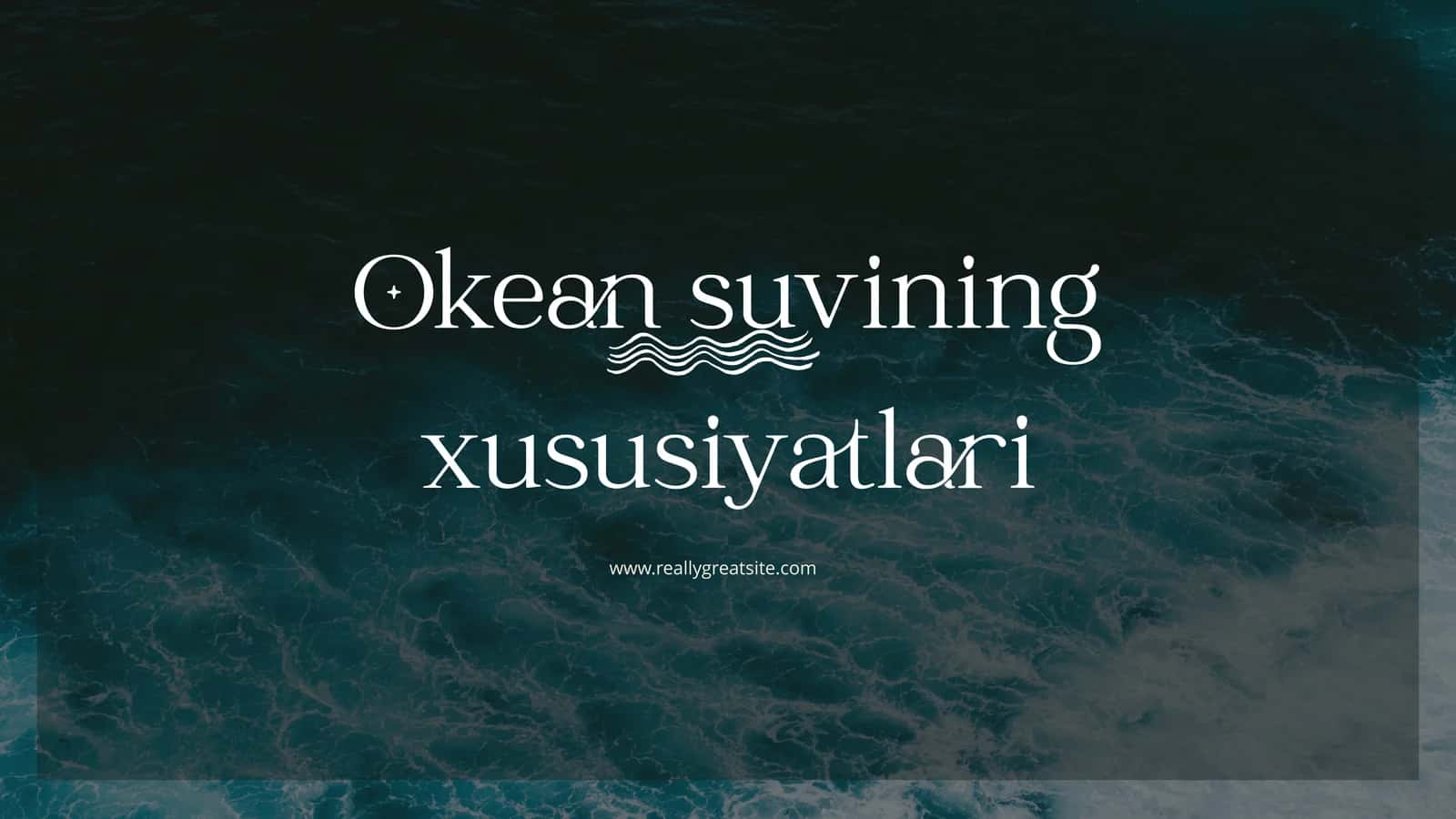 Okeansuviningxususiyatlari 1