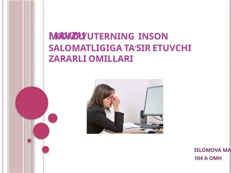 Kompyuterning inson salomatligiga ta'sir etuvchi zararli omillari 1