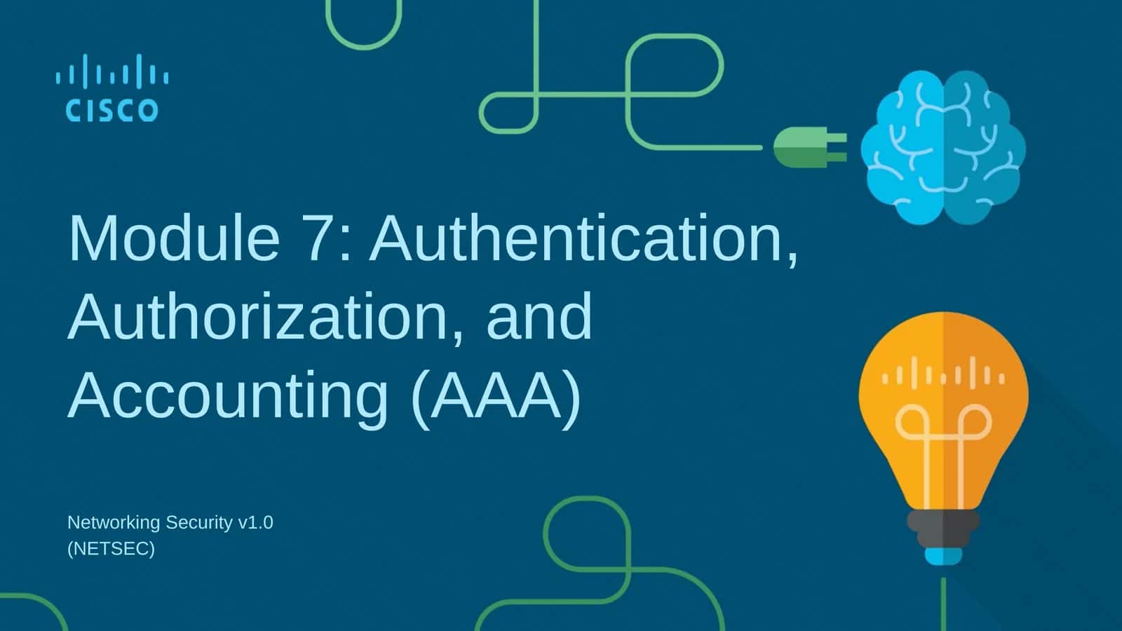 Module 7: Authentication, Authorization, and Accounting (AAA) 1
