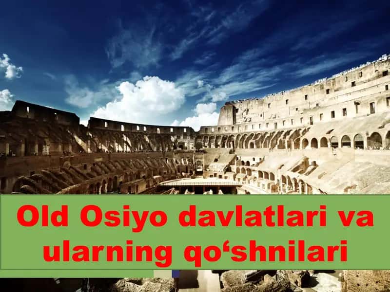 Old Osiyo davlatlari va ularning qo‘shnilari 1