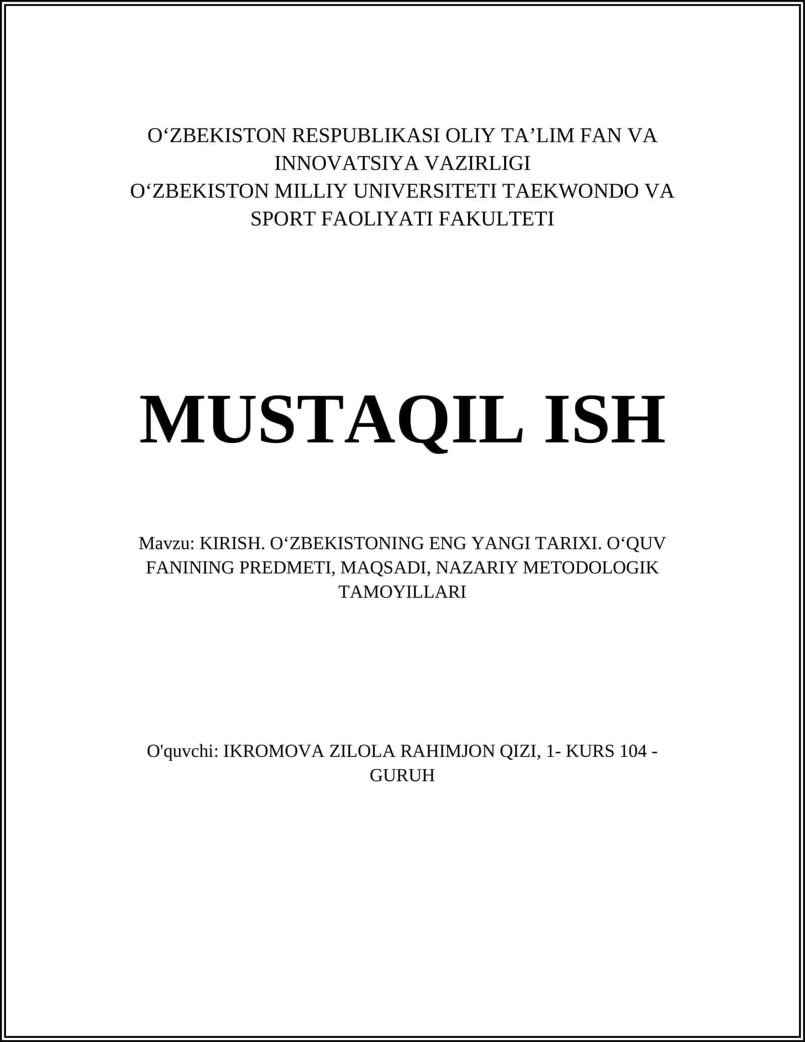 Mavzu: KIRISH. OʻZBEKISTONING ENG YANGI TARIXI. OʻQUV FANINING PREDMETI, MAQSADI, NAZARIY METODOLOGIK TAMOYILLARI 1