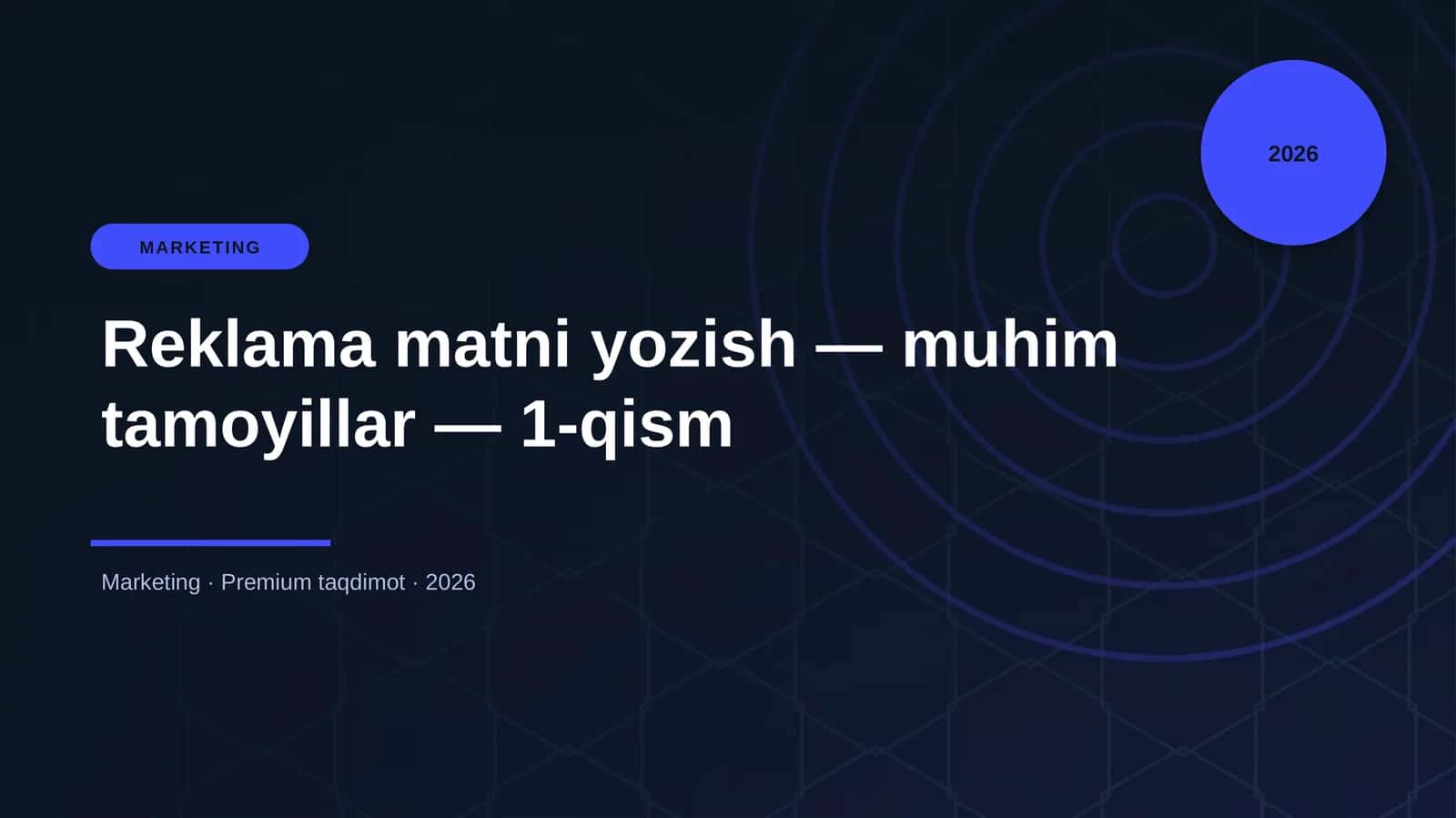 Reklama matni yozish — muhim tamoyillar — 1-qism 1
