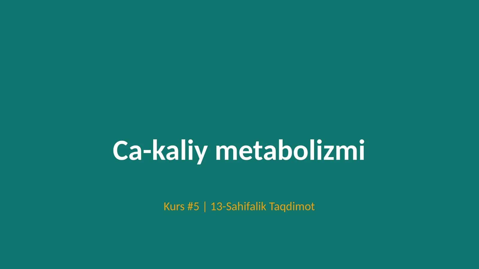Ca-kaliy metabolizmi 1