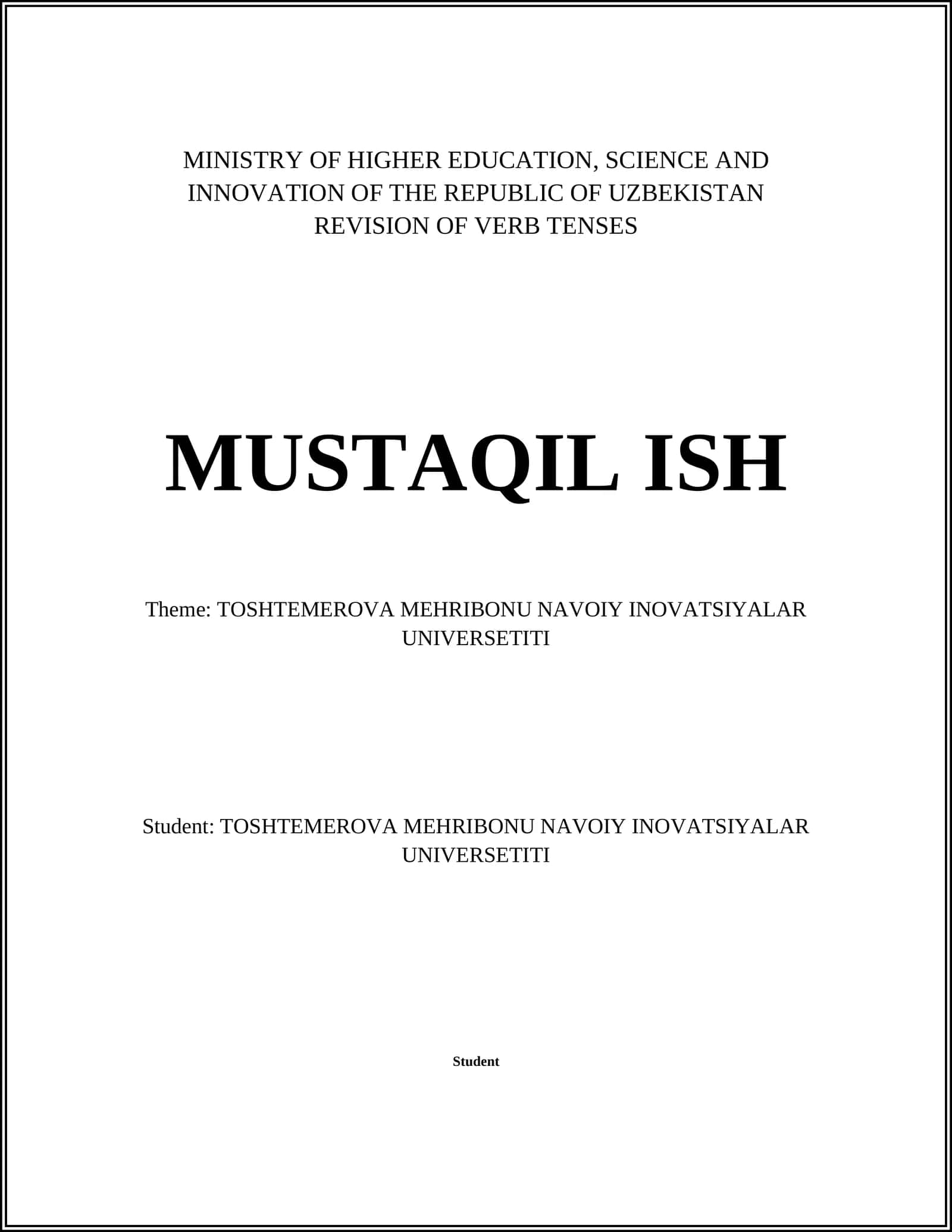 TOSHTEMEROVA MEHRIBONU NAVOIY INOVATSIYALAR UNIVERSETITI - REVISION OF VERB TENSES 1