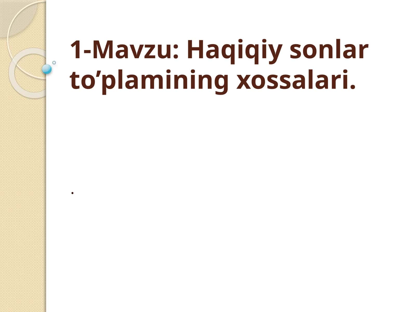 Haqiqiy sonlar to’plamining xossalari 1