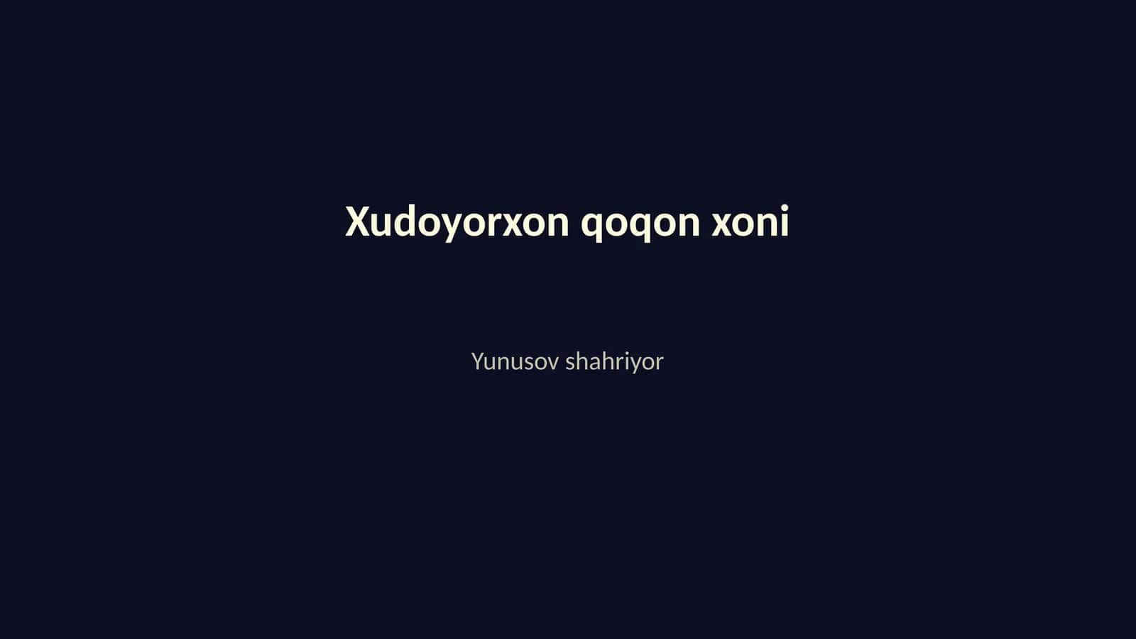 Xudoyorxon qoqon xoni 1