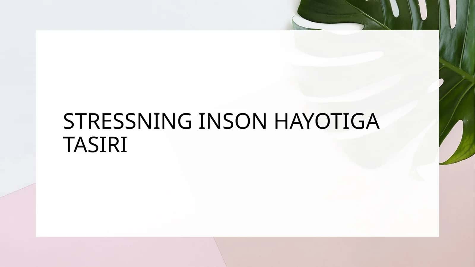 Stressning inson hayotiga tasiri 1