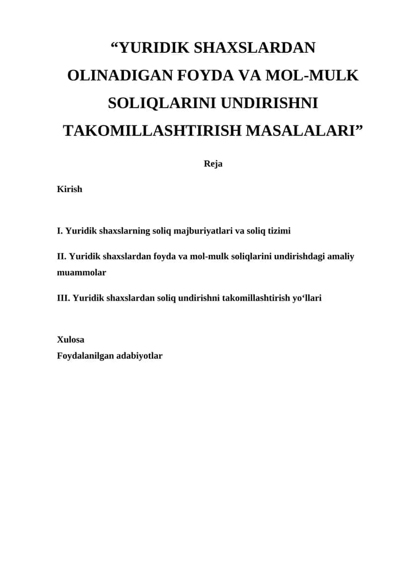 "YURIDIK SHAXSLARDAN OLINADIGAN FOYDA VA MOL-MULK SOLIQLARINI UNDIRISHNI TAKOMILLASHTIRISH MASALALARI" 1