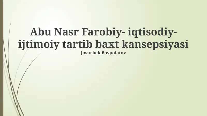 Abu Nasr Farobiy- iqtisodiy-ijtimoiy tartib baxt kansepsiyasi 1