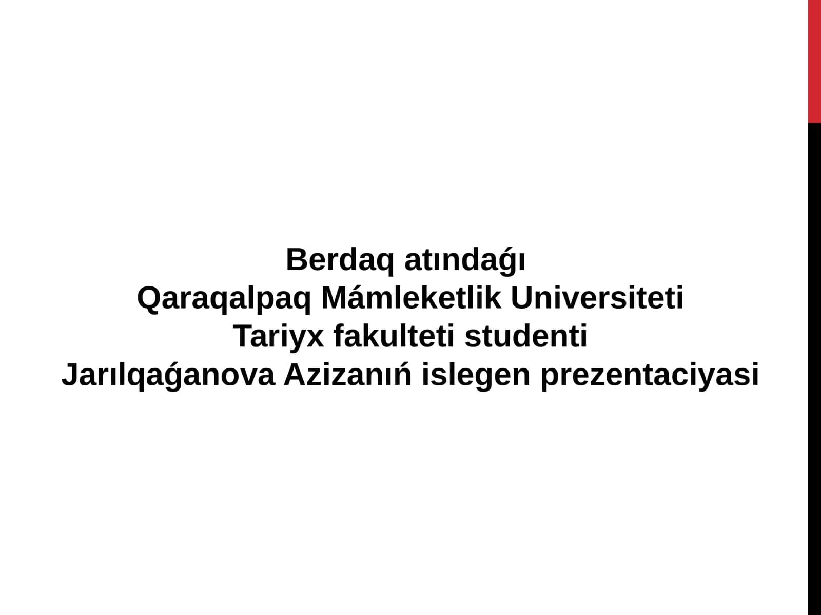 Jarılqaǵanova Azizanıń islegen prezentaciyasi 1
