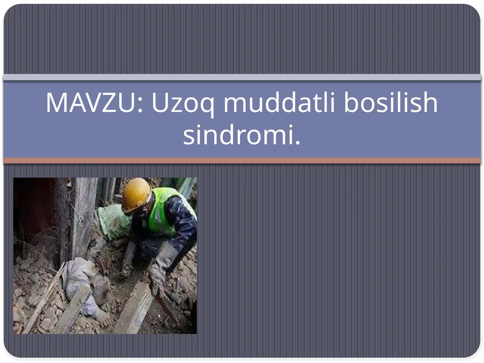 Uzoq muddatli bosilish sindromi. 1