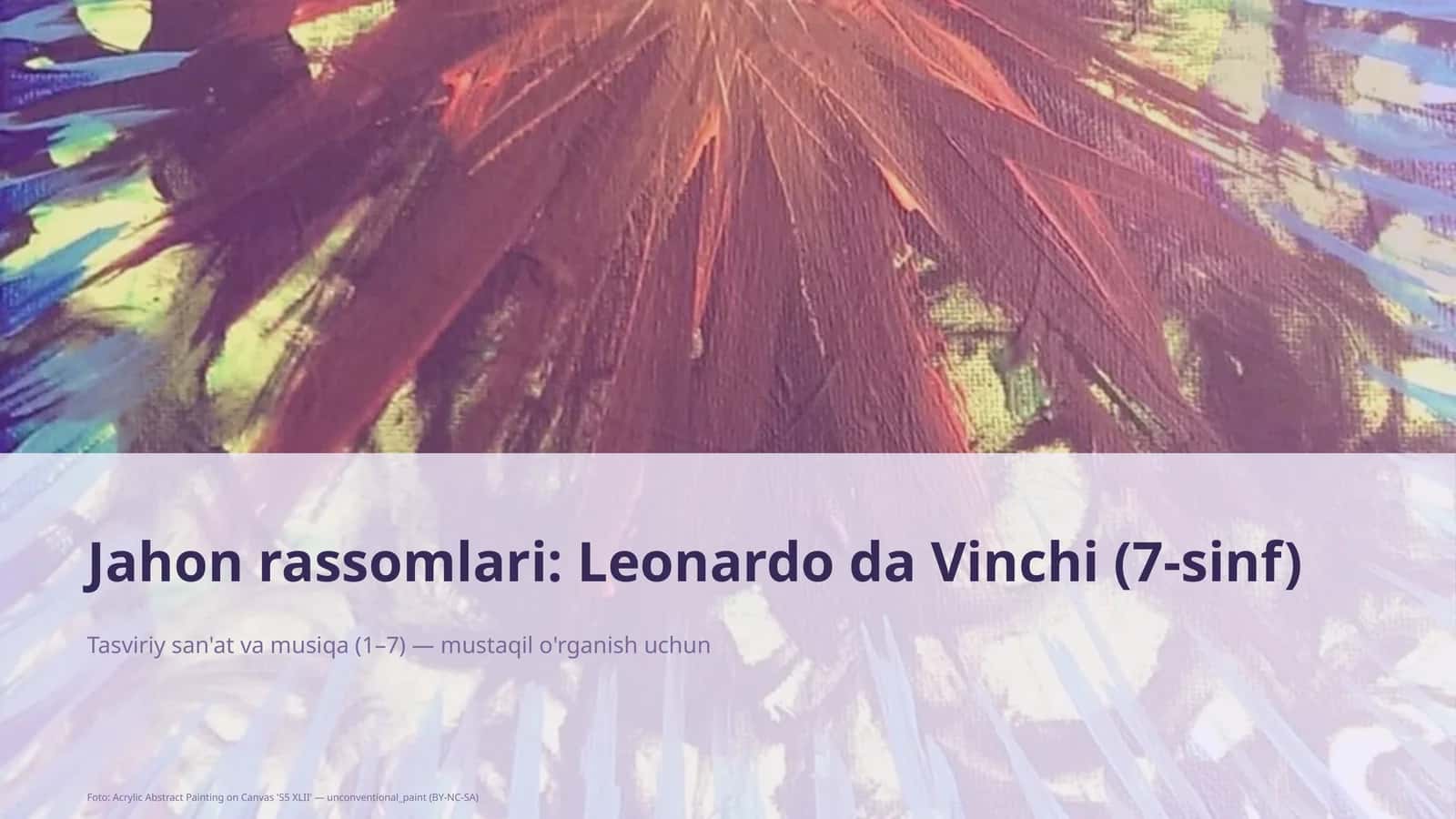 Jahon rassomlari: Leonardo da Vinchi (7-sinf) 1