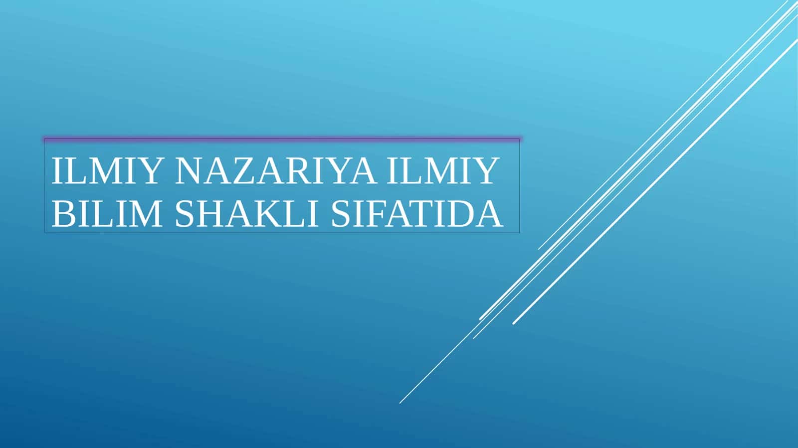 Ilmiy nazariya ilmiy bilim shakli sifatida 1