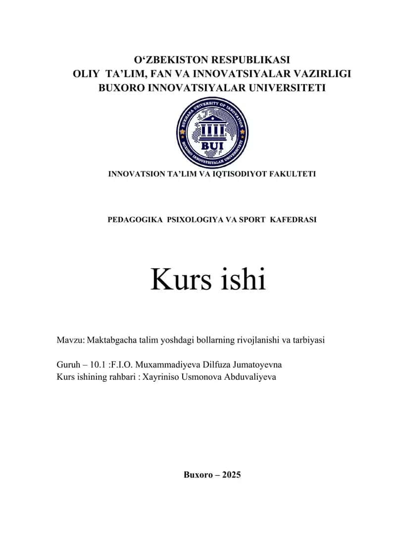 Maktabgacha talim yoshdagi bollarning rivojlanishi va tarbiyasi mavzusida kurs ishi 1