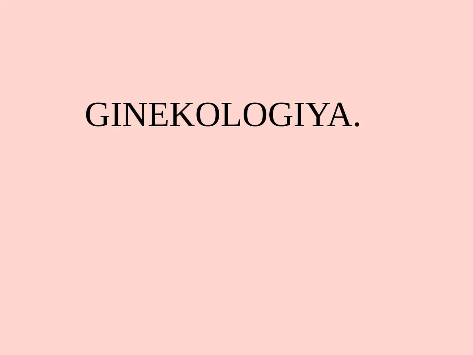 GINEKOLOGIYA 1