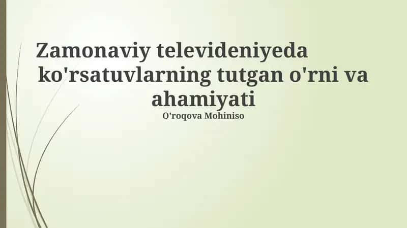 Zamonaviy televideniyeda ko'rsatuvlarning tutgan o'rni va ahamiyati 1