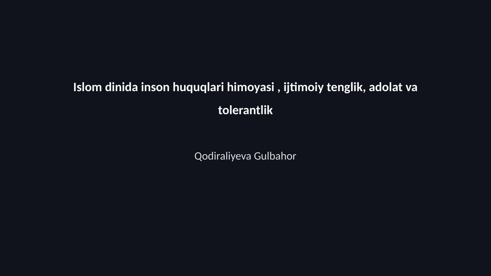 Islom dinida inson huquqlari himoyasi, ijtimoiy tenglik, adolat va tolerantlik 1