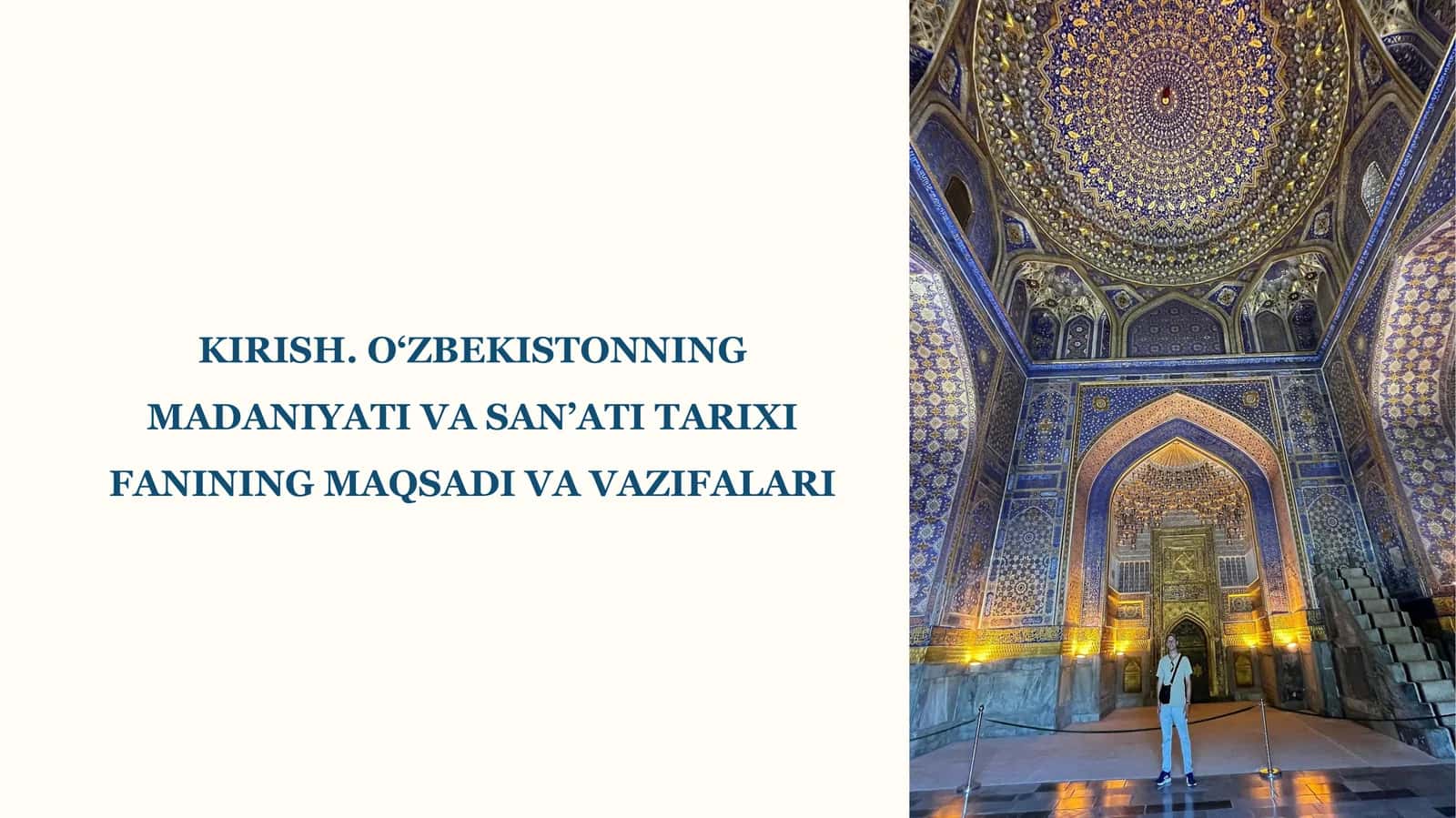 O‘ZBEKISTONNING MADANIYATI VA SAN’ATI TARIXI FANINING MAQSADI VA VAZIFALARI 1