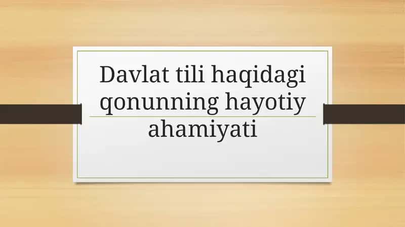 Davlat tili haqidagi qonunning hayotiy ahamiyati 1