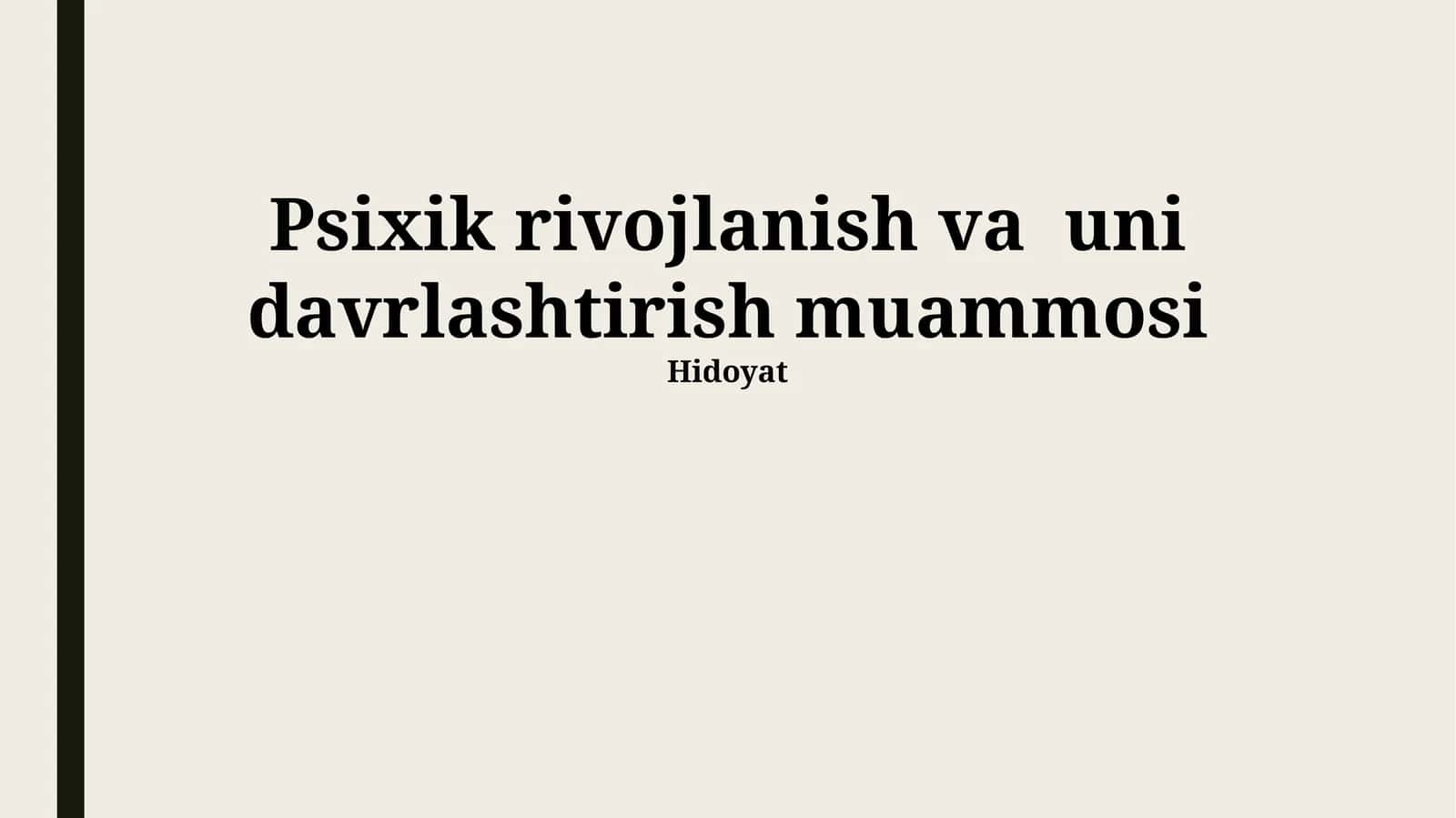 Psixik rivojlanish va uni davrlashtirish muammosi 1