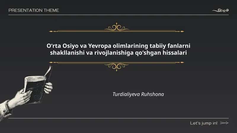 Oʻrta Osiyo va Yevropa olimlarining tabiiy fanlarni shakllanishi va rivojlanishiga qoʻshgan hissalari 1