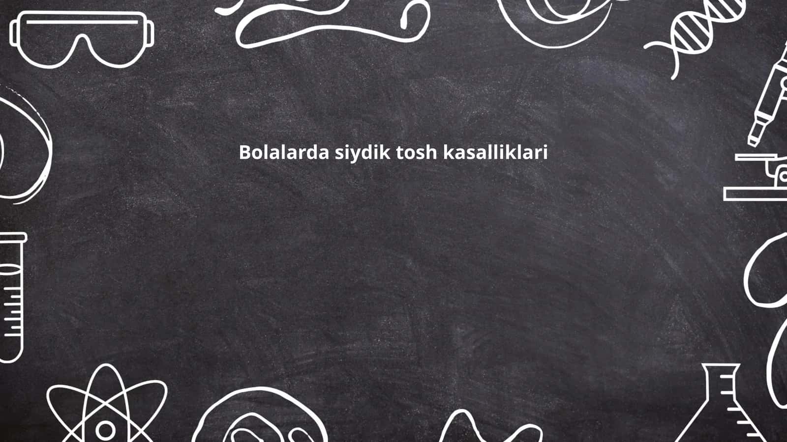 Bolalarda siydik tosh kasalliklari 1