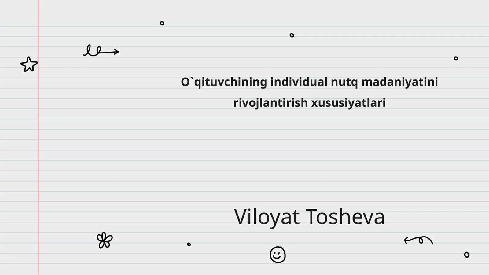 O`qituvchining individual nutq madaniyatini rivojlantirish xususiyatlari 1
