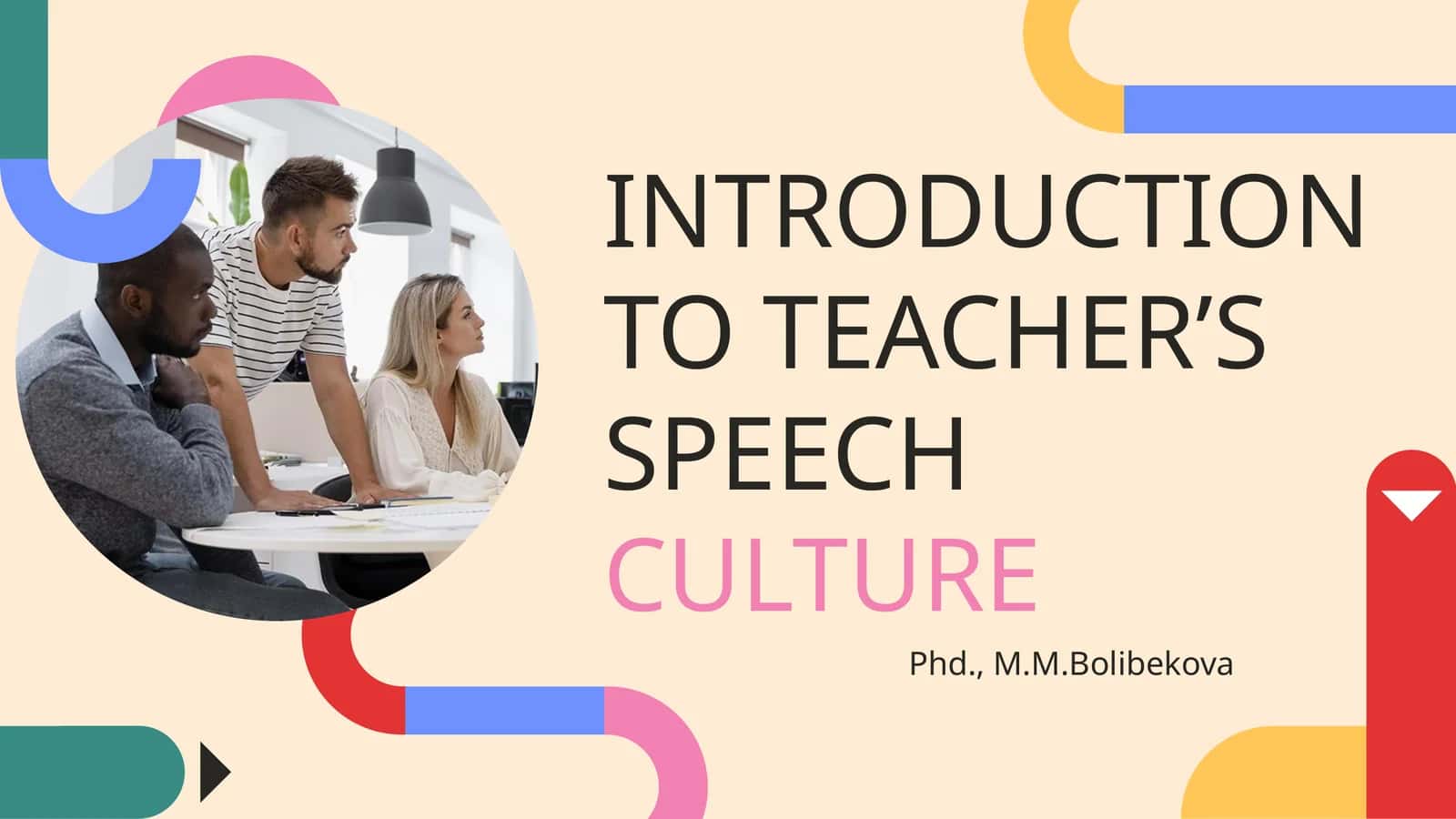 INTRODUCTION TO TEACHER’S SPEECHCULTURE 1