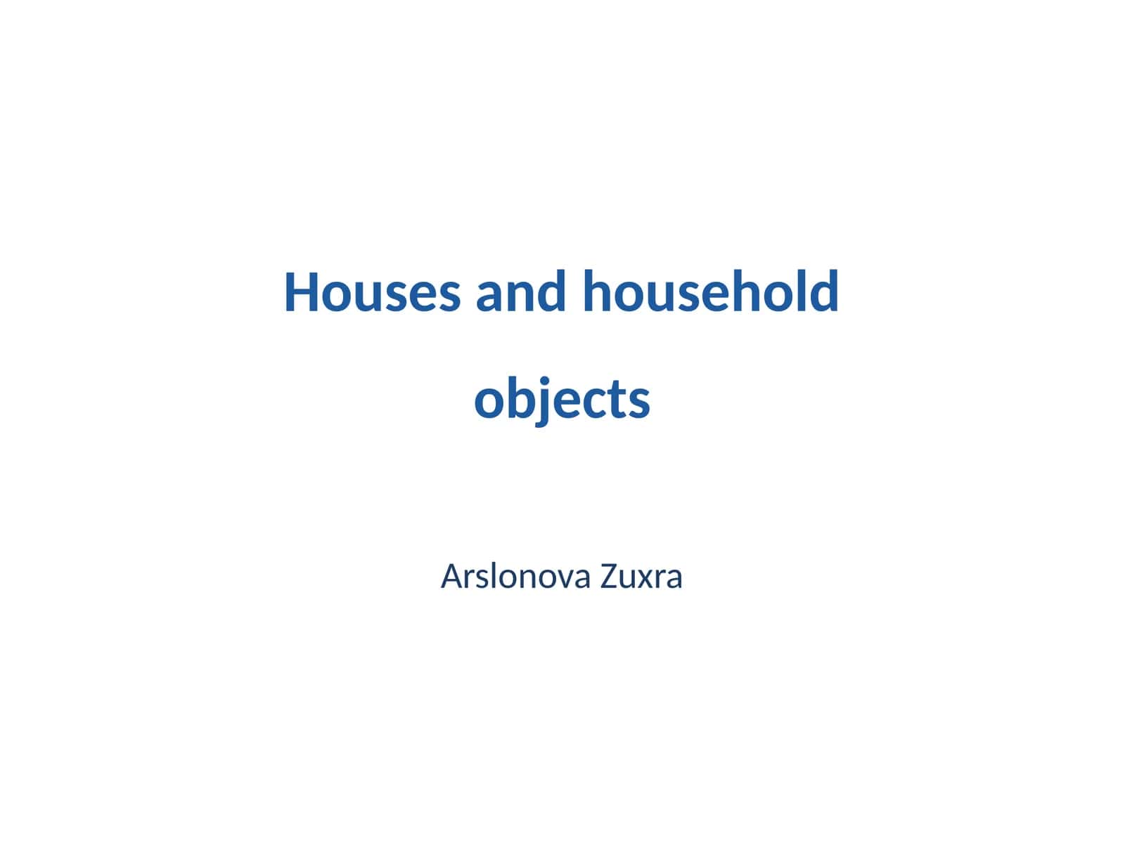 Houses and household objects 1