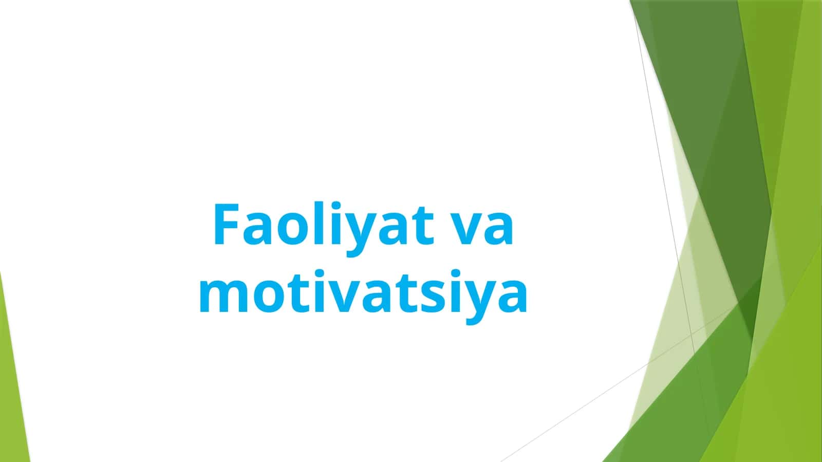 Faoliyat va motivatsiya 1