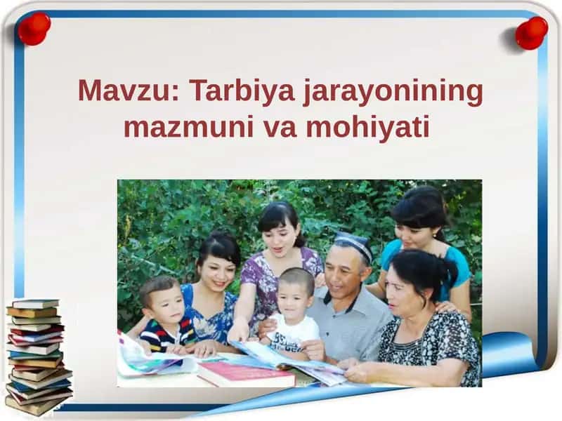 Tarbiyajarayonining mazmuni va mohiyati 1