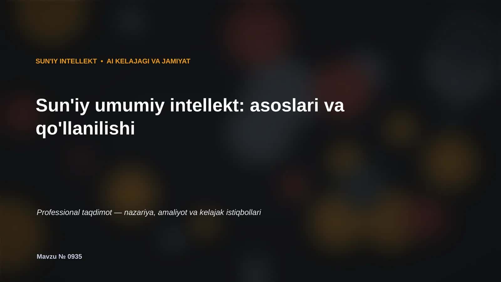 SUN'IY INTELLEKT • AI KELAJAGI VA JAMIYAT 1