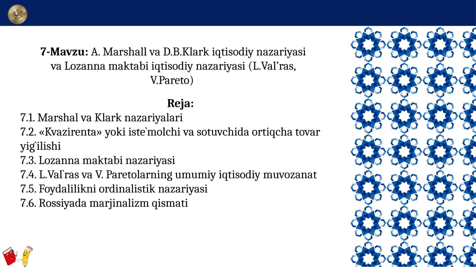 A. Marshall va D.B.Klark iqtisodiy nazariyasi va Lozanna maktabi iqtisodiy nazariyasi (L.Val’ras, V.Pareto) 1
