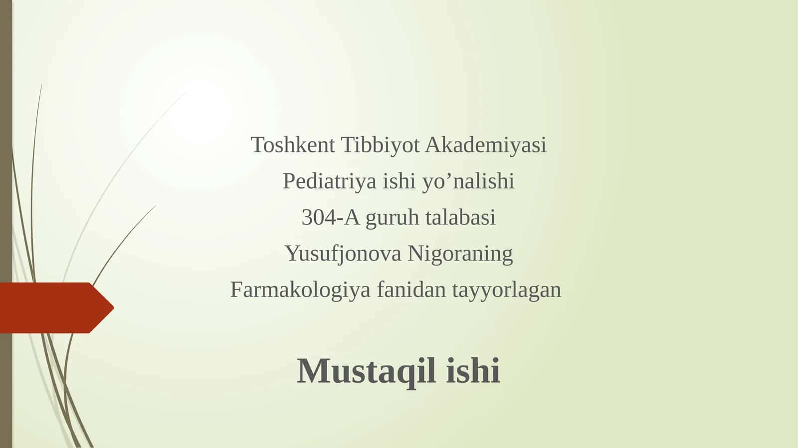 Pediatriya ishi yo’nalishti 304-A guruhta talabasi 1