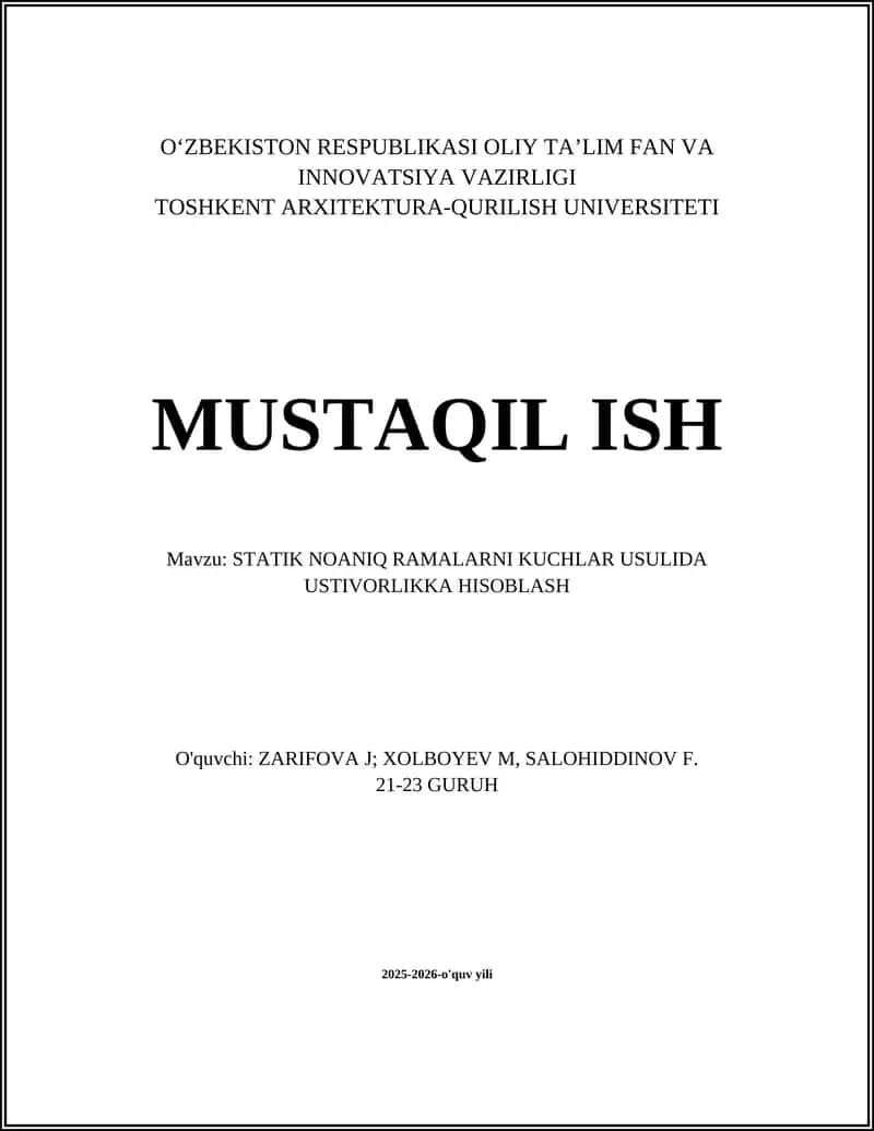 STATIK NOANIQ RAMALARNI KUCHLAR USULIDA USTIVORLIKKA HISOBLASH 1