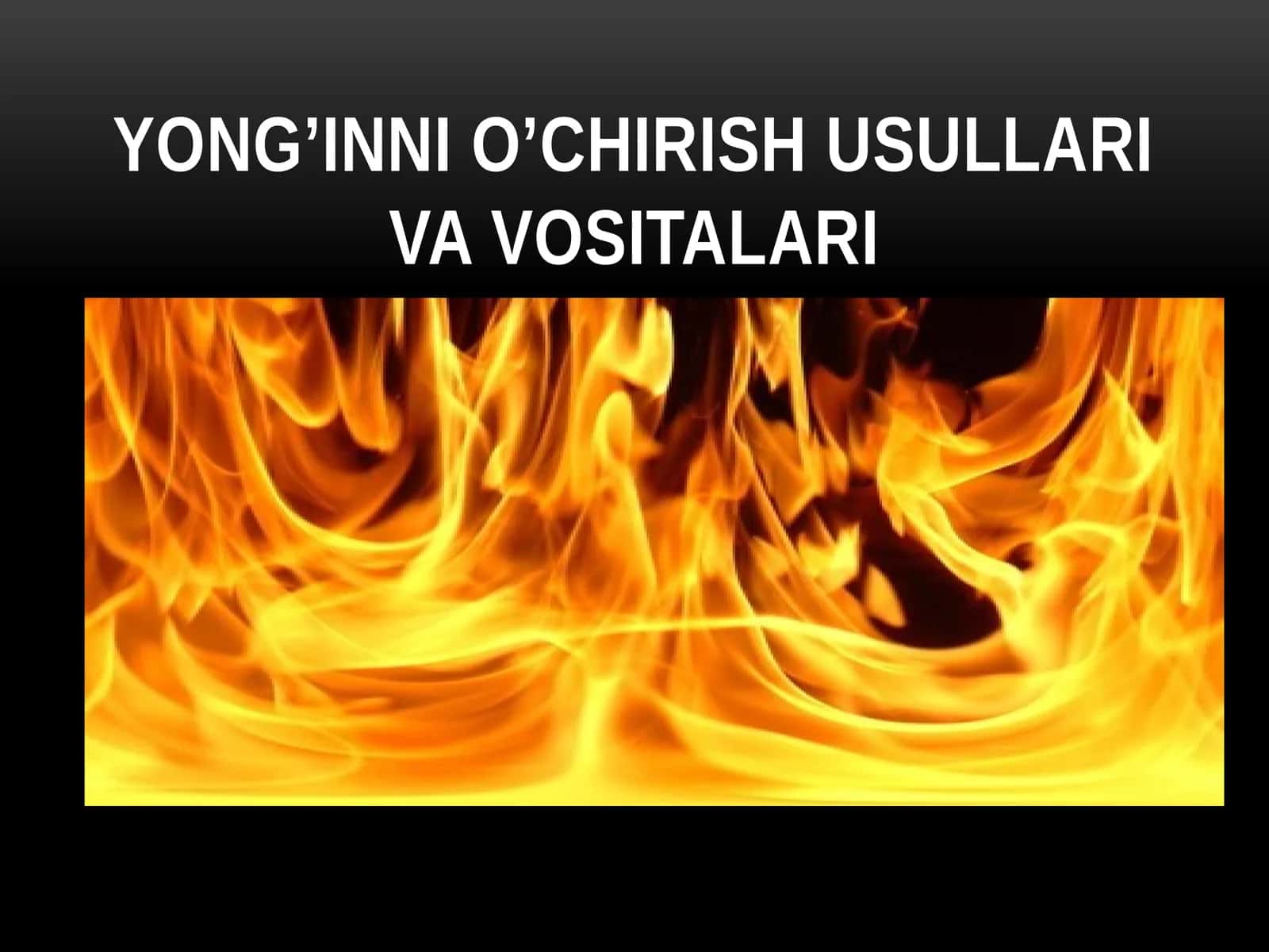 YONG’INNI O’CHIRISH USULLARI VA VOSITALARI 1