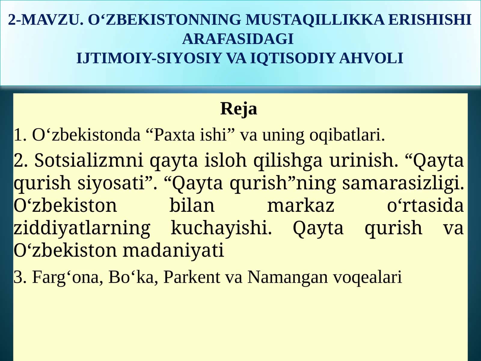 2-MAVZU. О‘ZBEKISTONNING MUSTAQILLIKKA ERISHISHI ARAFASIDAGI IJTIMOIY-SIYOSIY VA IQTISODIY AHVOLI 1