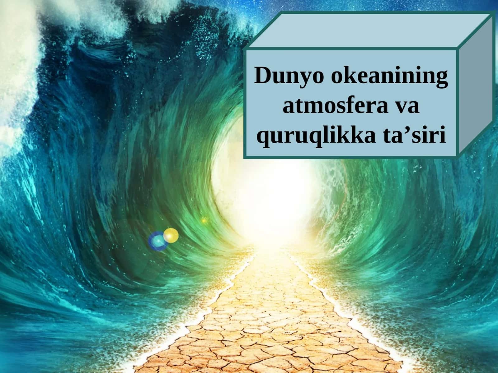 Dunyo okeanining atmosfera va quruqlikka ta’siri 1