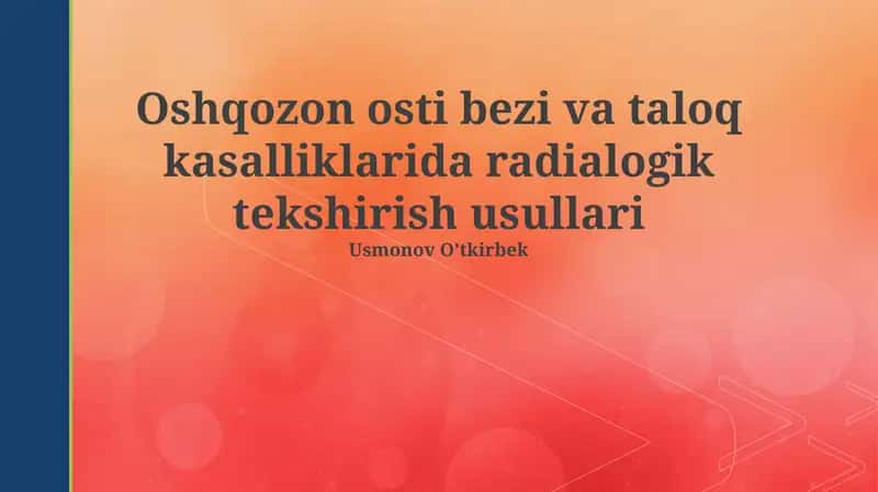 Oshqozon osti bezi va taloq kasalliklarida radialogik tekshirish usullari 1