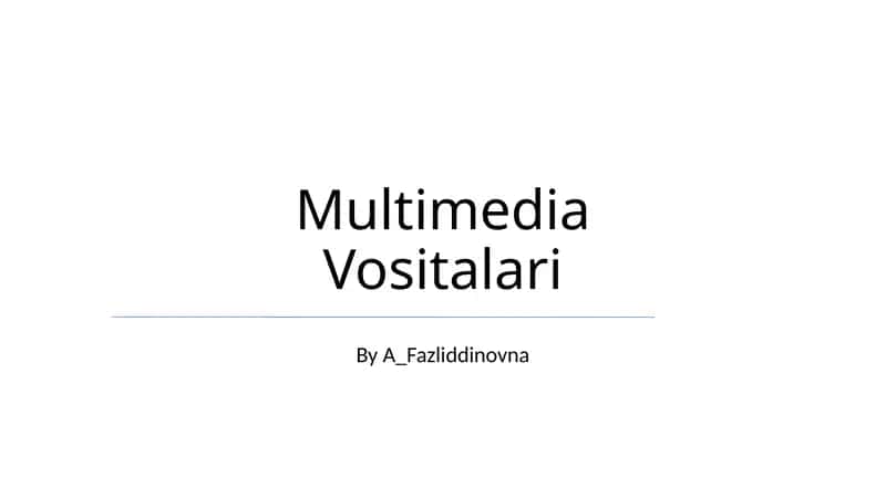 Multimedia Vositalari 1