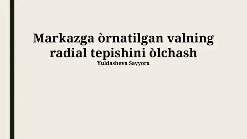 Markazga òrnatilgan valning radial tepishini òlchash 1